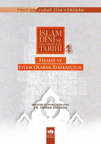 İslam Dini ve Mezhepleri Tarihi 4: Felsefe ve Eylem Olarak Tarikatçılık ürün görseli 1