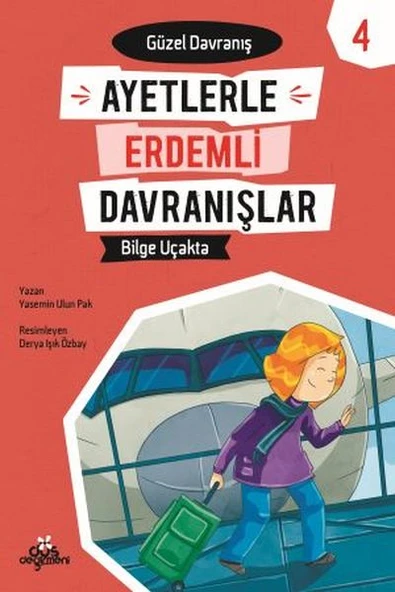 Ayetlerle Erdemli Davranışlar 4 - Bilge Uçakta ürün görseli 1