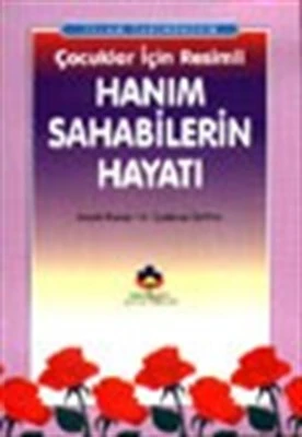 İslam Tarihinden Çocuklar İçin Resimli Hanım Sahabilerin Hayatı (cep boy) ürün görseli 1