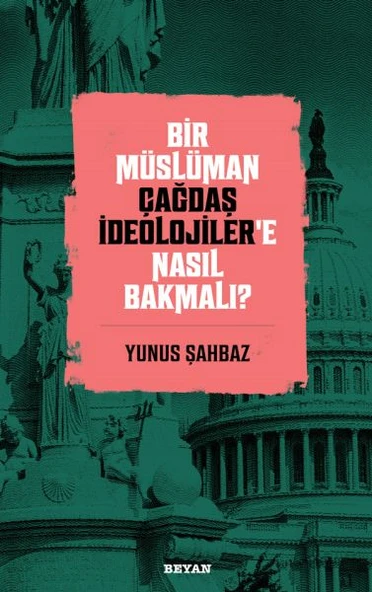 Bir Müslüman Çağdaş İdeolojiler’e Nasıl Bakmalı? ürün görseli 1
