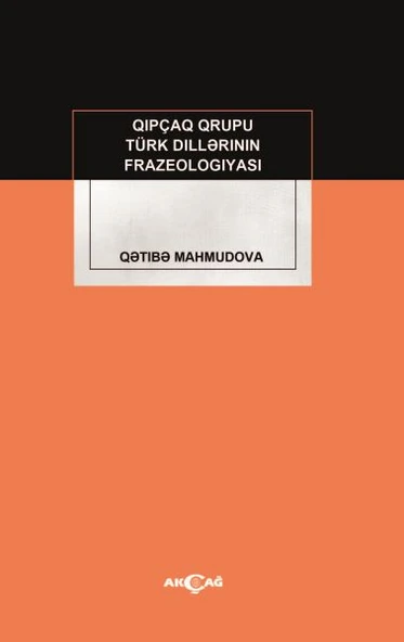 Kıpçak Grubu Türk Dillerinin Frazeologıyası ürün görseli 1