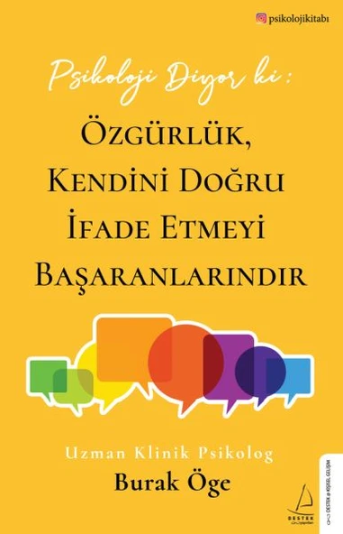 Psikoloji Diyor ki: Özgürlük, Kendini Doğru İfade Etmeyi Başaranlarındır ürün görseli 1