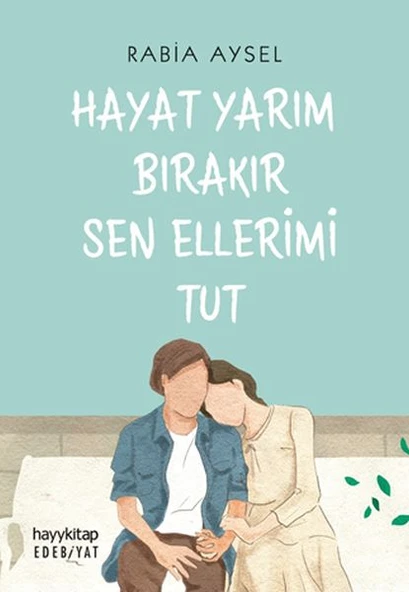 Hayat Yarım Bırakır Sen Ellerimi Tut ürün görseli 1