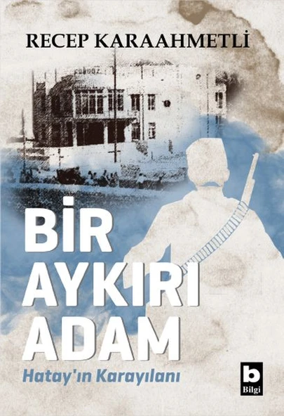 Bir Aykırı Adam Hatay’ın Karayılanı ürün görseli 1
