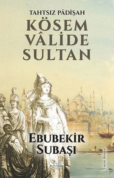 Tahtsız Padişah: Kösem Valide Sultan ürün görseli 1
