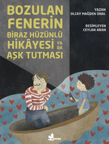 Bozulan Fenerin Biraz Hüzünlü Hikayesi ya da Aşk Tutması ürün görseli 1