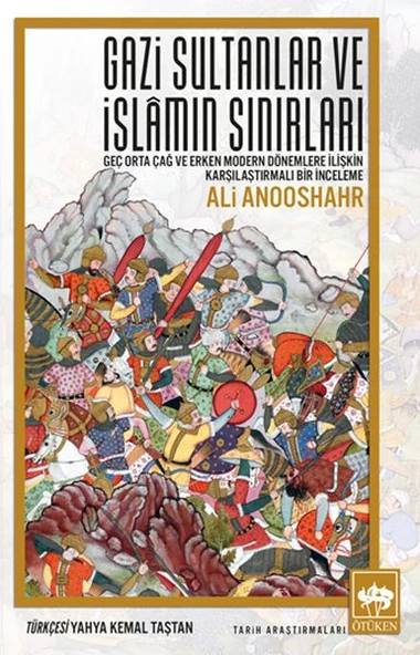 Gazi Sultanlar ve İslamın Sınırları ürün görseli 1