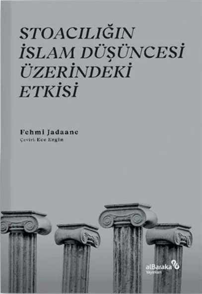 Stoacılığın İslam Düşüncesi Üzerindeki Etkisi ürün görseli 1