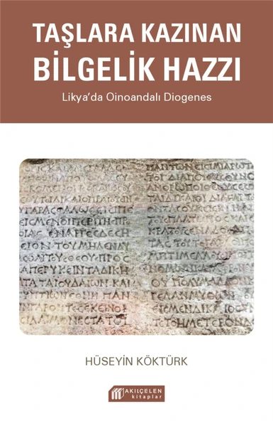 Taşlara Kazınan Bilgelik Hazzı – Likya’da Oinoandalı Diogenes ürün görseli 1
