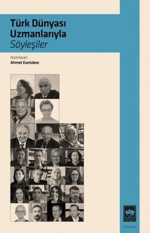 Türk Dünyası Uzmanlarıyla Söyleşiler ürün görseli 1