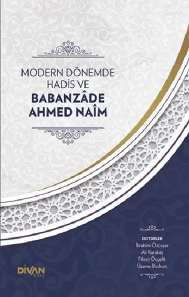 Modern Dönemde Hadis ve Babanzade Ahmed Naim (Ciltli) ürün görseli 1