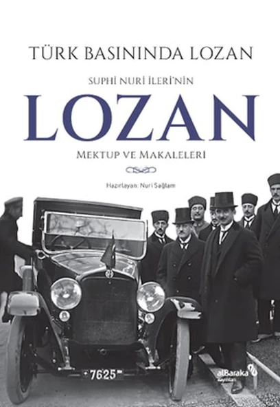 Türk Basınında Lozan: Suphi Nuri İleri'nin Lozan Mektup ve Makaleleri ürün görseli 1
