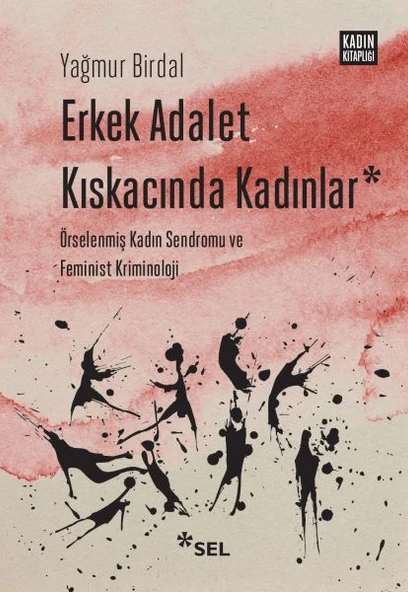 Erkek Adalet Kıskacında Kadınlar: Örselenmiş Kadın Sendromu ve Feminist Kriminoloji ürün görseli 1