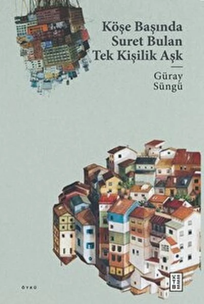 Köşe Başında Suret Bulan Tek Kişilik Aşk ürün görseli 1
