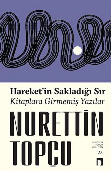 Hareket’in Sakladığı Sır Kitaplara Girmemiş Yazılar ürün görseli 1