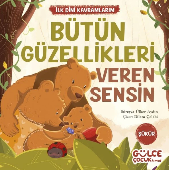 Bütün Güzellikleri Veren Sensin - İlk Dini Kavramlarım (Şükür) ürün görseli 1