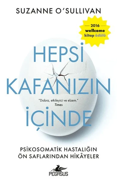 Hepsi Kafanızın İçinde: Psikosomatik Hastalığın Ön Saflarından Hikayeler ürün görseli 1
