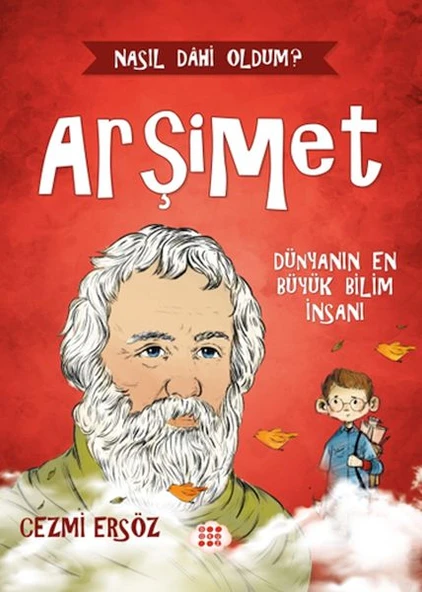 Nasıl Dâhi Oldum? Arşimet - Dünyanın En Büyük Bilim İnsanı ürün görseli 1