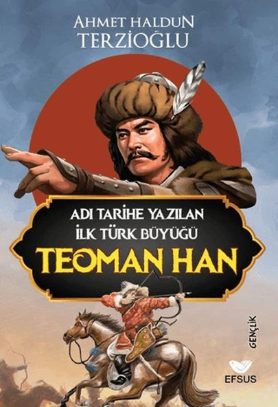 Adı Tarihe Yazılan İlk Türk Büyüğü Teoman Han ürün görseli 1