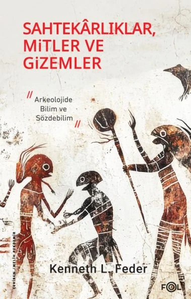 Sahtekarlıklar, Mitler ve Gizemler – Arkeolojide Bilim ve Sözdebilim ürün görseli 1