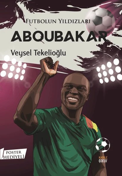 Futbolun Yıldızları Aboubakar (Poster Hediyeli) ürün görseli 1