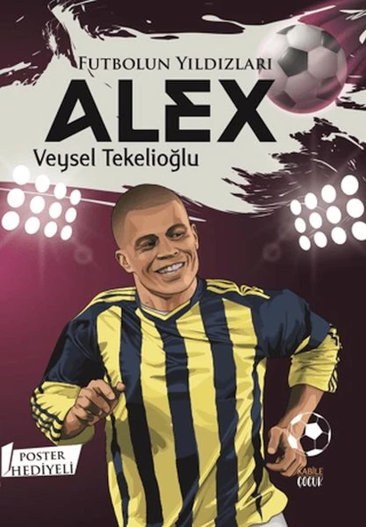 Futbolun Yıldızları Alex (Poster Hediyeli) ürün görseli 1