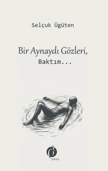 Bir Aynaydı Gözleri, Baktım... ürün görseli 1