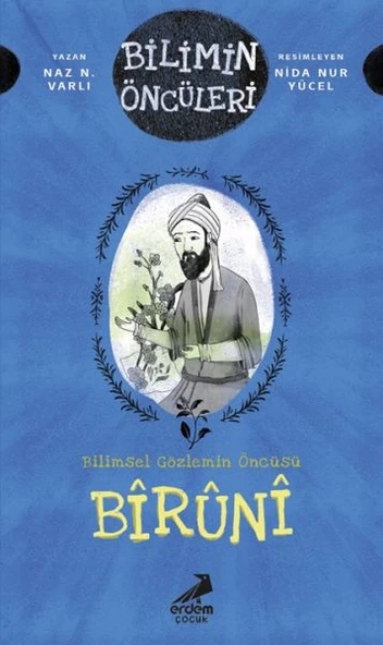 Bilimin Öncüleri- Bilimsel Gözlemin Öncüsü: Bîrûnî ürün görseli 1
