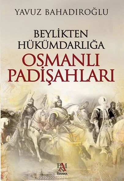 Beylikten Hükümdarlığa Osmanlı Padişahları ürün görseli 1