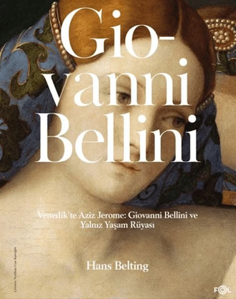 Venedik'te Aziz Jerome: Giovanni Bellini ve Yalnız Yaşam Rüyası ürün görseli 1