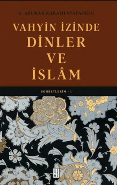 Vahyin İzinde Dinler ve İslâm ürün görseli 1