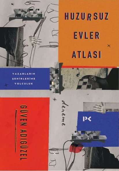Huzursuz Evler Atlası: Yazarların Şehirlerine Yolculuk ürün görseli 1