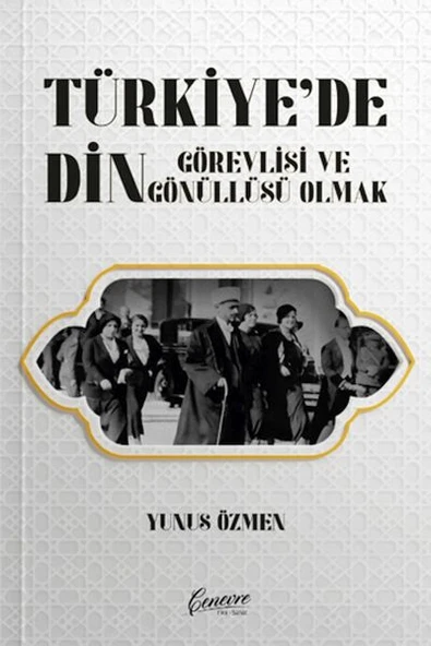 Türkiye’de Din Görevlisi ve Gönüllüsü Olmak ürün görseli 1