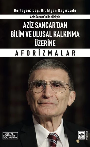 Aziz Sancar'dan Bilim ve Ulusal Kalkınma Üzerine Aforizmalar ürün görseli 1
