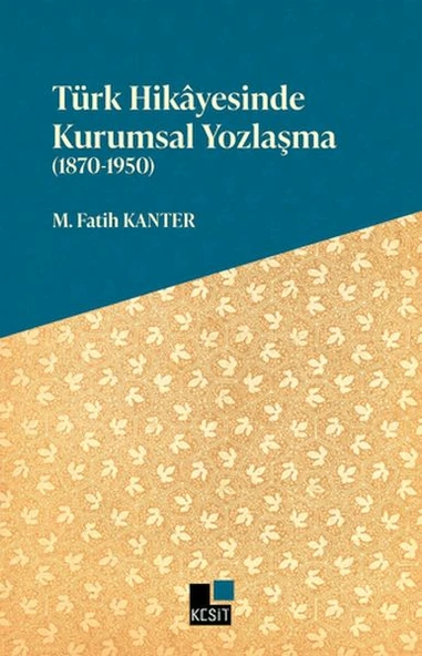 Türk Hikayesinde Kurumsal Yozlaşma (1870-1950) ürün görseli 1