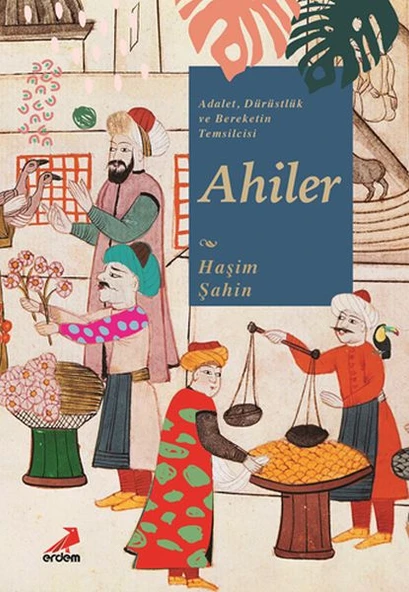 Adalet, Dürüstlük ve Bereketin Temsilcisi Ahiler ürün görseli 1