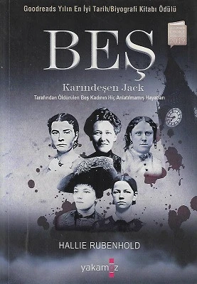Beş - Karındeşen Jack Tarafından Öldürülen Beş Kadının Hiç Anlatılmamış Hayatları Hallie Rubenhold Yakamoz Yayınları - İKİNCİ EL KİTAP ürün görseli 1