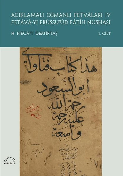 Açıklamalı Osmanlı Fetvaları 4 Fetava-yı Ebüssu’üd Fatih Nüshası (2 Cilt Takım) ürün görseli 1