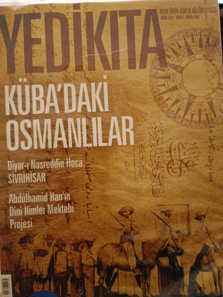 YEDİKITA AYLIK TARİH, İLİM ve KÜLTÜR DERGİSİ KASIM 2010 SAYI 27 - KÜBA'DAKİ OSMANLILAR / DİYAR-I NASREDDİN HOCA SİVRİHİSAR ürün görseli 1