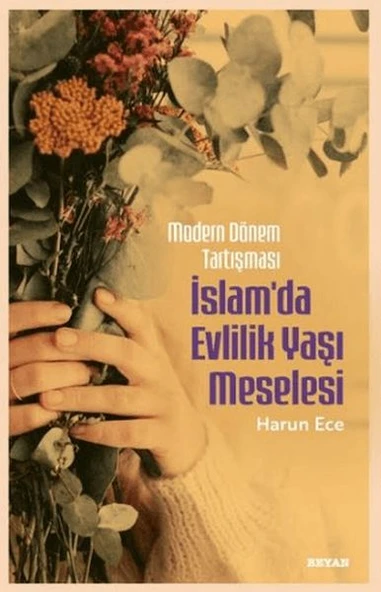 Modern Dönem Tartışması - İslam'da Evlilik Yaşı Meselesi ürün görseli 1