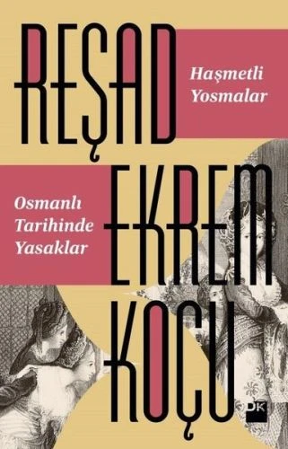 Haşmetli Yosmalar - Osmanlı Tarihinde Yasaklar ürün görseli 1