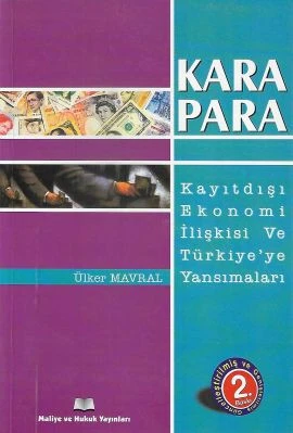 Karapara Kayıtdışı Ekonomi İlişkisi ve Türkiye’ye Yansımaları Ülker Mavral Maliye ve Hukuk Yayınları - İKİNCİ EL KİTAP ürün görseli 1
