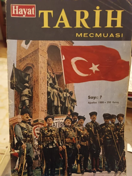 HAYAT TARİH MECMUASI - SAYI: 7 - AĞUSTOS 1966 - ( KAPAK: GAZİLERİMİZ TAKSİM ANITINDA ) ürün görseli 1