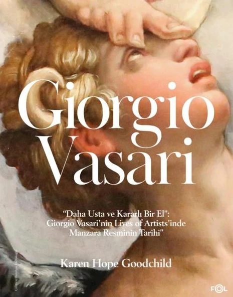 Daha Usta ve Kararlı Bir El: Giorgio Vasari’nin Lives of ürün görseli 1