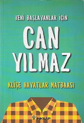 Yeni Başlayanlar İçin Can Yılmaz - Klişe Hayatlar Matbaası Can Yılmaz İnkılap Kitabevi - İKİNCİ EL KİTAP ürün görseli 1