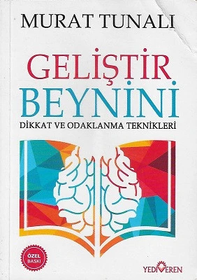 Geliştir Beynini - Dikkat ve Odaklanma Teknikleri Murat Tunalı Yediveren Yayınları - İKİNCİ EL KİTAP ürün görseli 1