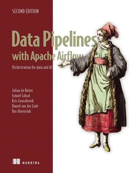 Data Pipelines with Apache Airflow: Orchestration for data and AI 2nd Edition Julian de Ruiter Ismael Cabral ürün görseli 1