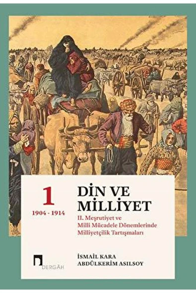 Din Ve Milliyet 1 Ciltli 1904-1914 İsmail Kara Dergah Yayın ürün görseli 1