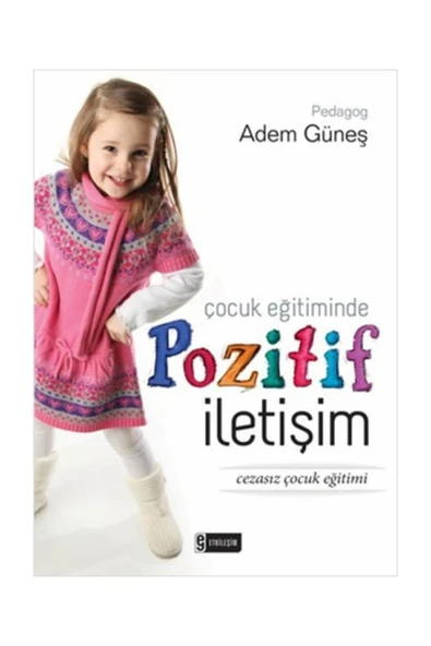 Nesil Yayınları Çocuk Eğitiminde Pozitif Iletişim Adem Güneş - Adem Güneş ürün görseli 1