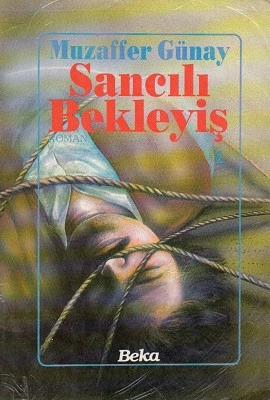 Sancılı Bekleyiş Muzaffer Günay Beka Yayınları - İKİNCİ EL KİTAP ürün görseli 1